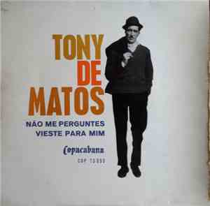 Tony De Matos - Não Me Perguntes