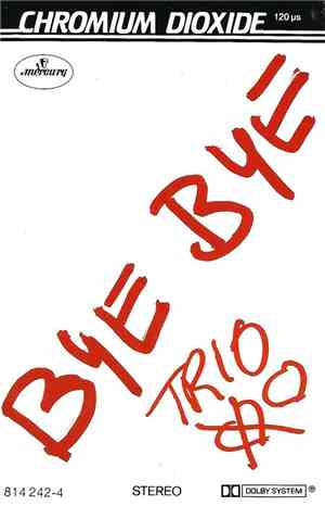 Trio - Bye Bye