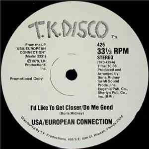 USA/European Connection - I'd Like To Get Closer/Do Me Good