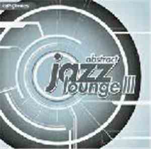 Various - Abstract Jazz Lounge III