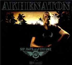 Akhenaton - Soldats De Fortune