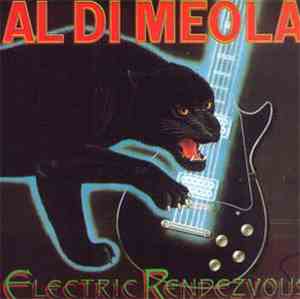 Al Di Meola - Electric Rendezvous