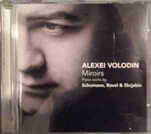 Alexei Volodin - Miroirs (Piano Works By Schumann, Ravel & Skrjabin)
