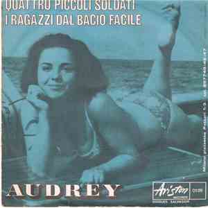 Audrey - Quattro Piccoli Soldati /  I Ragazzi Dal Bacio Facile