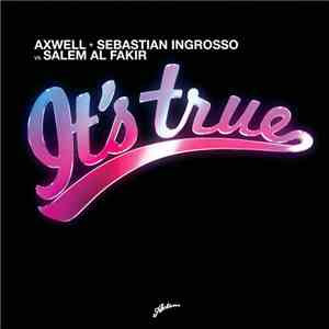Axwell & Sebastian Ingrosso vs. Salem Al Fakir - It's True