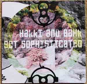 Bahk, Hakki Takki - Hakki And Bahk Get Sophisticated
