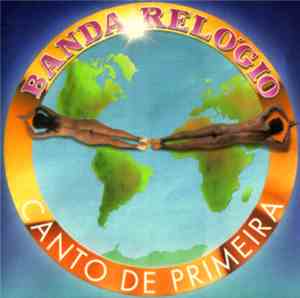 Banda Relógio - Canto De Primeira