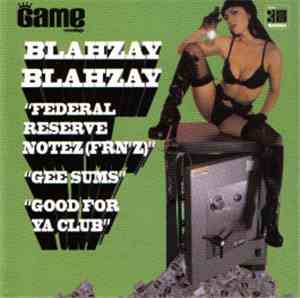 Blahzay Blahzay - Federal Reserve Notez (FRN'Z) / Gee Sums / Good For Ya Cl ...