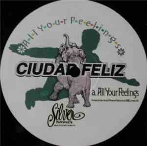 Ciudad Feliz - All Your Feelings