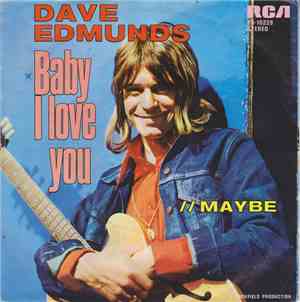 Dave Edmunds - Baby I Love You