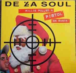 De La Soul - Millie Pulled A Pistol On Santa / Keepin' The Faith