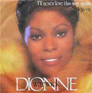 Dionne Warwick - I'll Never Love This Way Again