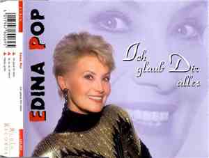 Edina Pop - Ich Glaub Dir Alles