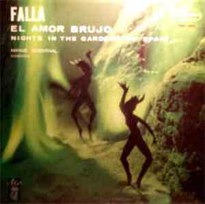 Falla / Manuel Rosenthal - El Amor Brujo / Nights In The Gardens Of Spain