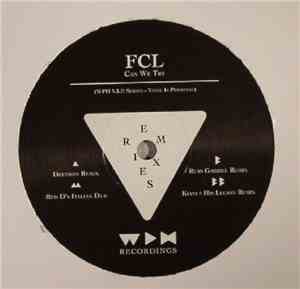 FCL - Can We Try Remixes