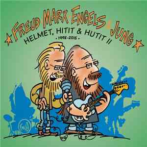 Freud Marx Engels & Jung - Helmet, Hitit & Hutit II (1998-2015)