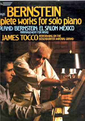 James Tocco, Leonard Bernstein - Bernstein - Complete Works For Solo Piano: ...