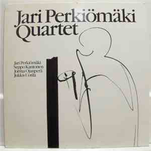 Jari Perkiömäki Quartet - Jari Perkiömäki Quartet