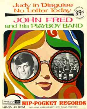 John Fred And His Playboy Band - Judy In Disguise / No Letter Today