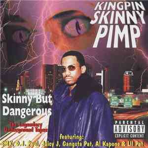 Kingpin Skinny Pimp - Skinny But Dangerous - The Legendary Underground Tape ...