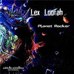 Lex Loofah - Planet Rocker