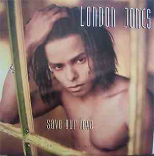 London Jones - Save Our Love