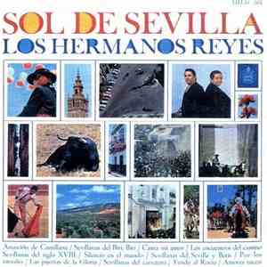 Los Hermanos Reyes - Sol De Sevilla