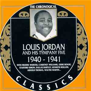 Louis Jordan And His Tympany Five - 1940-1941