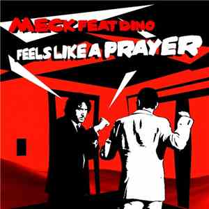 Meck  Feat Dino - Feels Like A Prayer (Remixes Part 3)