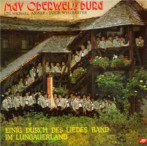 MGV Oberweissburg - Einig Durch Des Liedes Band Im Lungauerland