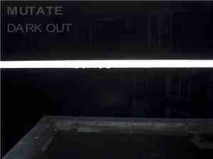 Mutate  - Dark Out