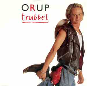 Orup - Trubbel