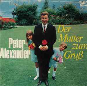 Peter Alexander - Der Mutter Zum Gruß