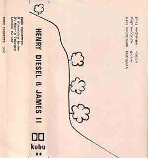 Phil Wachsmann, Hugh Metcalfe, Matt Hutchinson - Henry Diesel & James II