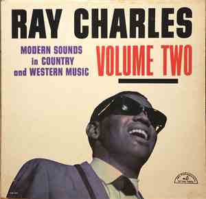 Ray Charles - Modern Sounds In Country And Western Music Volume Two