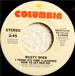 Rusty Wier - I Think It's Time (I Learned How To Let Her Go)