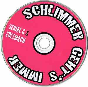 Serial G & Edelmach - Schlimmer Geht's Immer