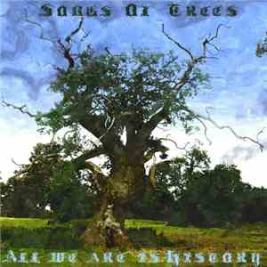 Songs Of Trees - All We Are Is History
