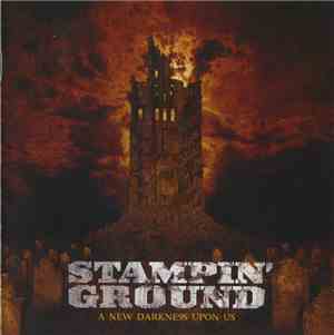 Stampin' Ground - A New Darkness Upon Us