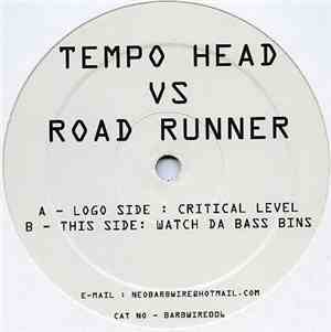 Tempo Head vs. Road Runner - Critical Level / Watch Da Bass Bins