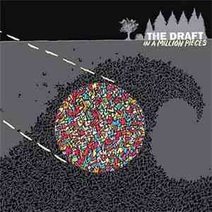 The Draft  - In A Million Pieces