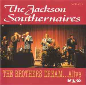 The Jackson Southernaires - The Brothers Dream ...Alive