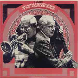 The World's Greatest Jazzband Of Yank Lawson & Bob Haggart - In Concert (Re ...