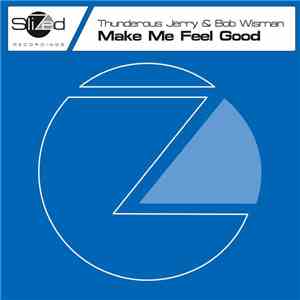 Thunderous Jerry & Bob Wisman - Make Me Feel Good