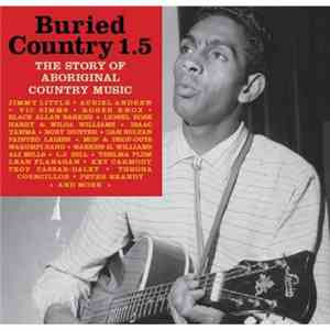 Various - Buried Country 1.5 The Story of Aboriginal Country Music
