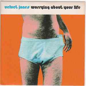 Velvet Jones  - Worrying About Your Life