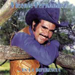 Vicente Fernandez - ...Es la diferencia