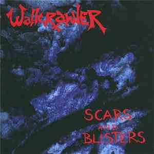 Wallcrawler - Scars And Blisters