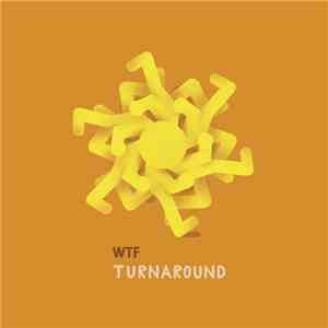 WTF  - Turnaround