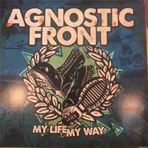 Agnostic Front - My Life My Way